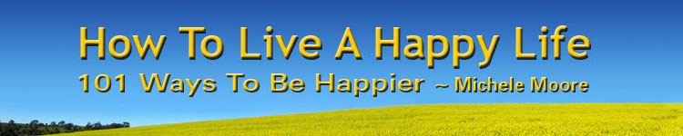 How To Live A Happy Life - 101 Ways To Be Happier banner