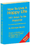 How To Live A Happy Life 101 Ways To Be Happier